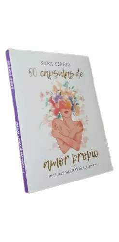 Libro: 50 Cápsulas De Amor Propio - Sara Espejo