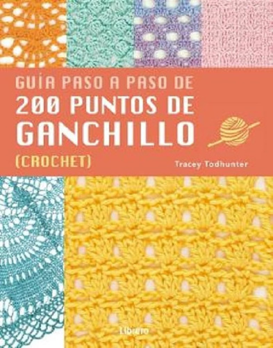 Guía Paso A Paso De 200 Puntos De Ganchillo : Guia Paso A Pa