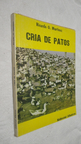 Cría De Patos - Ricardo O. Martínez - Albatros 