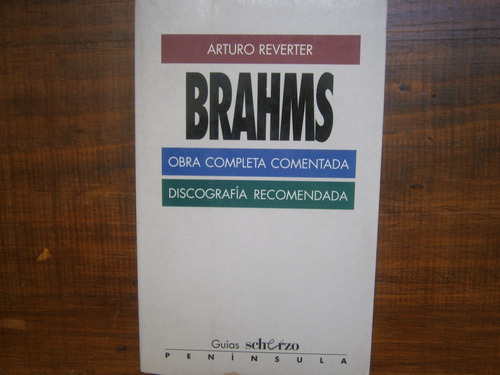 Johannes Brahms Obra Completa Comentada Discografia Recomend