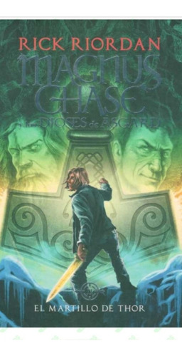 El Martillo De Thor Magnus Chase Rick Riordan