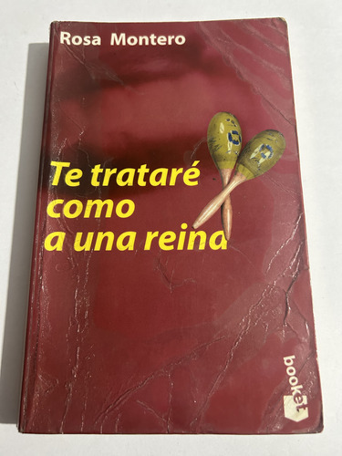 Libro Te Trataré Como A Una Reina - Rosa Montero - Oferta