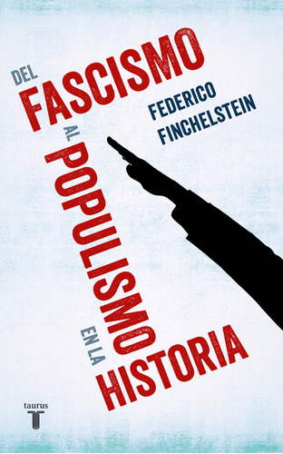 Del Fascismo Al Populismo En La Historia - Finchelstein, Fed