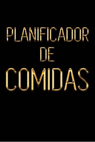 Libro: Planificador De Comidas: Mírese En El Espejo Y Siénta