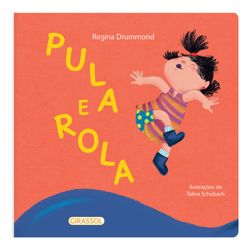 Pula E Rola: Pula E Rola, De Drummond, Regina. Editora Girassol, Capa Mole, Edição 1 Em Português, 2023