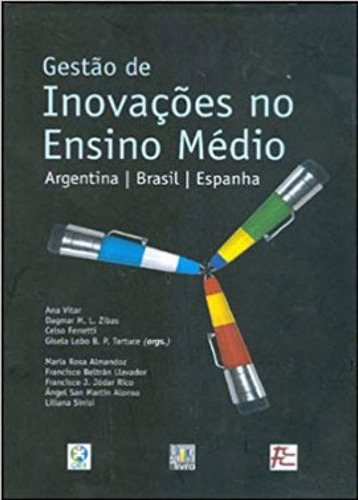 Gestao De Inovaçoes No Ensino Medio, De Ferreti, Celso João. Editora Liber Livro, Capa Mole Em Português