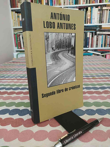 Segundo Libro De Cronicas Antonio Lobo Antunes Ed Mondadori 