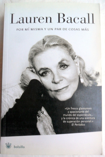Lauren Bacall ( Autobio ) Por Mi Misma Y Un Par De Cosas Mas