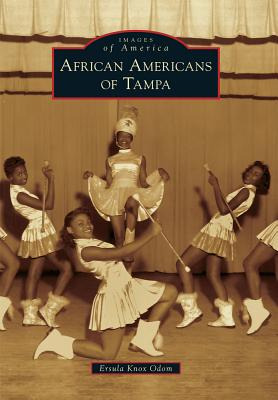 Libro African Americans Of Tampa - Odom, Ersula Knox