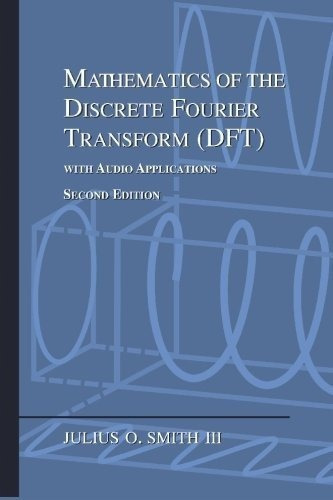 Mathematics Of The Discrete Fourier Transform (dft)., De Smith Iii, Julius O.. Editorial W3k Publishing En Inglés