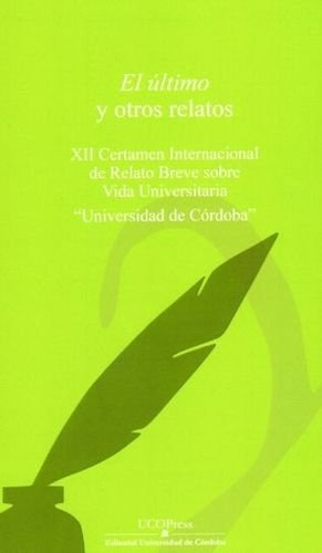 El Ãâºltimo Y Otros Relatos, De Vários Autores. Ucopress, Editorial Universidad De Córdoba, Tapa Blanda En Español