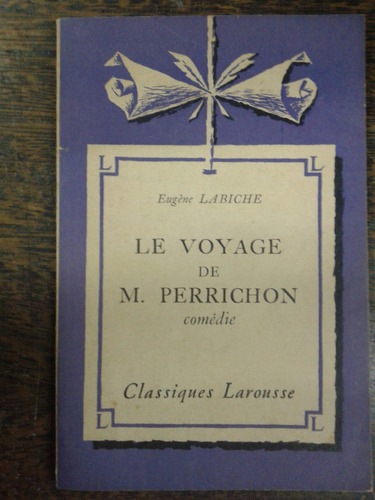 Imagen 1 de 3 de Le Voyage De M. Perrichon * Eugene Labiche * Larousse *