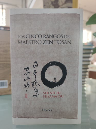 Cinco Rangos Del Maestro Zen Tosan - Shinichi Hisamatsu