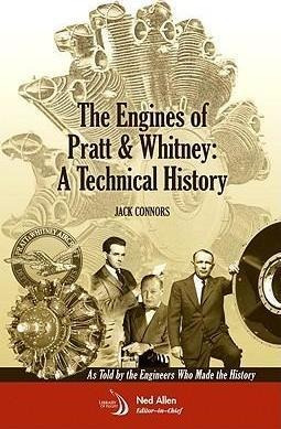 The Engines Of Pratt & Whitney - Jack Connors (hardback)
