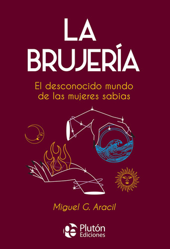 La Brujería, De Miguel G. Aracil. Editorial Pluton Ediciones, Tapa Blanda En Español