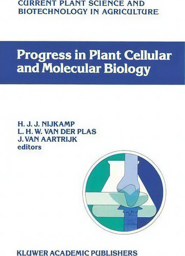 Progress In Plant Cellular And Molecular Biology, De H. J. J. Nijkamp. Current Plant Science And Biotechnology In Agriculture, Vol. 1. Editorial Springer, Tapa Dura En Inglés