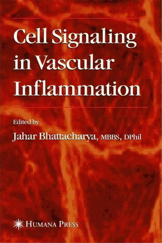 Cell Signaling In Vascular Inflammation, De Jahar Bhattacharya. Editorial Humana Press Inc., Tapa Blanda En Inglés, 2010