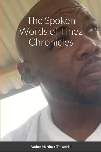 Libro:  The Spoken Words Of Tinez Chronicles