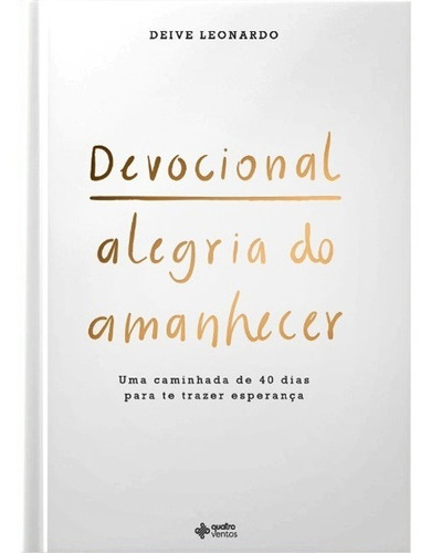 Imagem 3 de 4 de Devocional Alegria Do Amanhecer | Livro Deive Leonardo