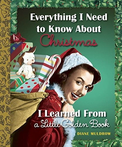 Book : Everything I Need To Know About Christmas I Learned.