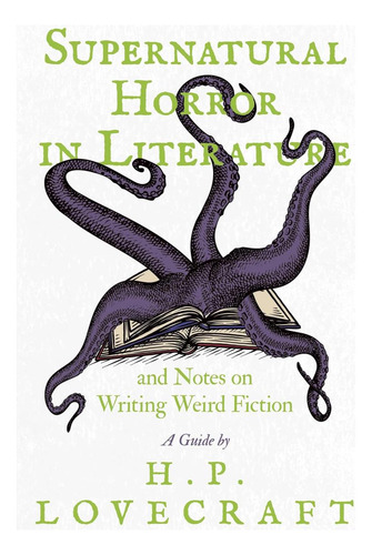Libro: Supernatural Horror In Literature: And Notes On Writi