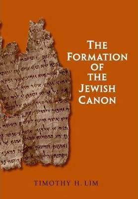 The Formation Of The Jewish Canon - Timothy H. Lim