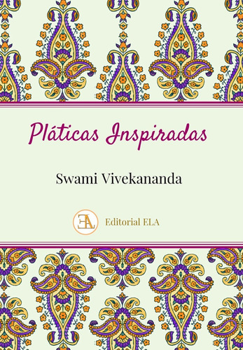 Pláticas Inspiradas. Swami Vivekananda