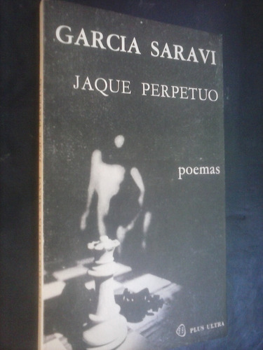 Jaque Perpetuo (poemas) - García Saraví 