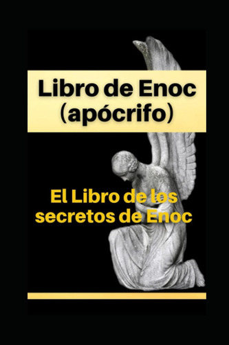 Libro: El Libro De Enoc (apócrifo): Los Secretos De Enoch . 
