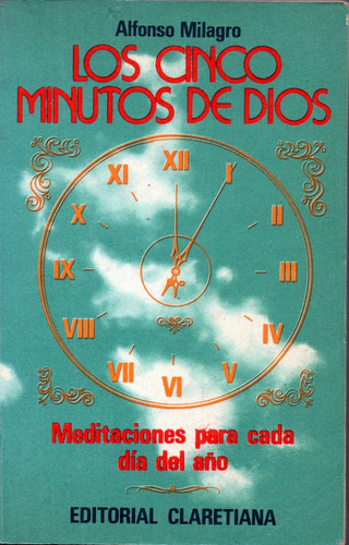 Los Cinco Minutos De Dios                    Alfonso Milagro