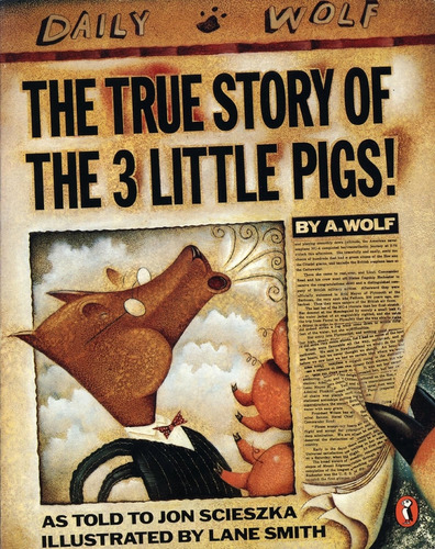 The True Story Of The 3 Little Pigs - Jon Scieszka