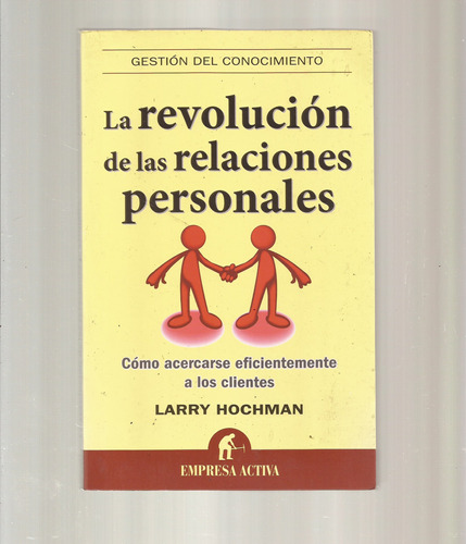 La Revolución De Las Relaciones Personales Larry Hochman \