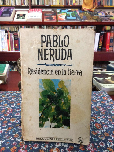 Residencia En La Tierra Por Pablo Neruda