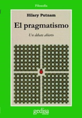 Pragmatismo Un Debate Abierto (coleccion Filosofia Serie Cl