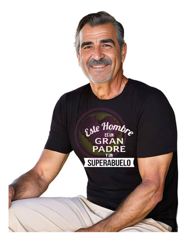 Playera Este Hombre Es Un Gran Padre Y Un Super Abuelo