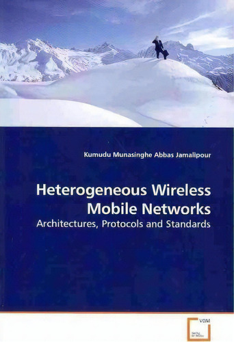 Heterogeneous Wireless Mobile Networks, De Abbas Jamalipour. Editorial Vdm Verlag, Tapa Blanda En Inglés