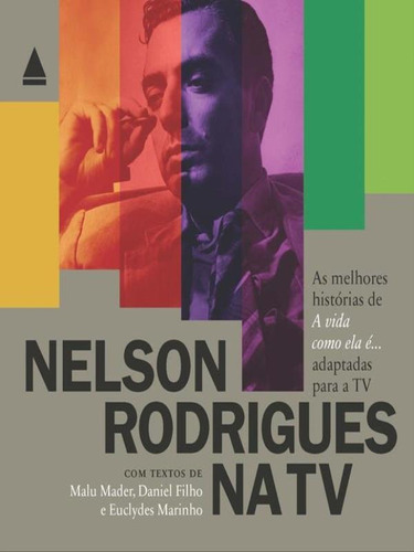 Nelson Rodrigues Na Tv, De Rodrigues, Nelson. Editora Nova Fronteira, Capa Mole, Edição 1ª Edição - 2017 Em Português