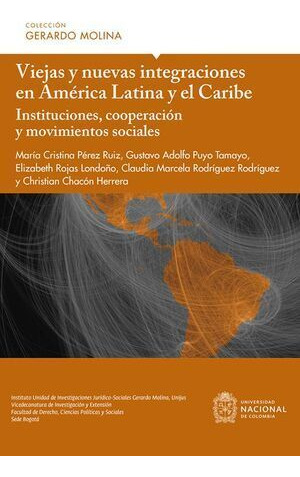 Libro Viejas Y Nuevas Integraciones En América Latina Y El