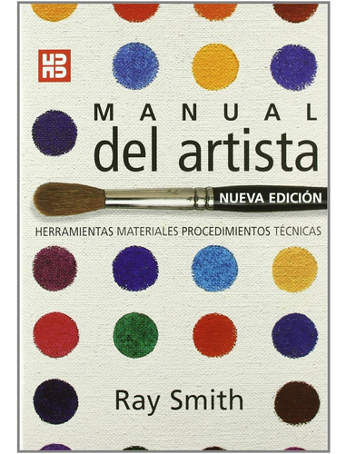 Manual Del Artista: Manual Del Artista, De Ray Smith. Editorial Ediciones Akal, Tapa Dura, Edición 2008 En Español, 2008
