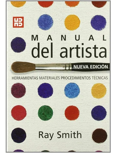 Manual Del Artista: Manual Del Artista, De Ray Smith. Editorial Ediciones Akal, Tapa Dura, Edición 2008 En Español, 2008