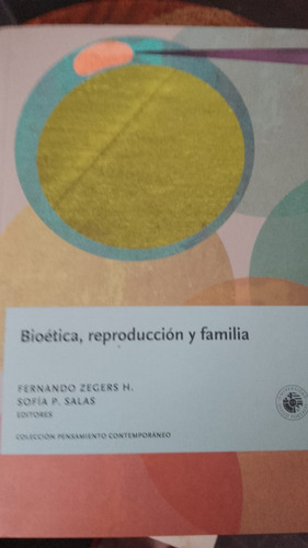 Bioética Reproducción Y Familia Zegers Salas Nuevo!!