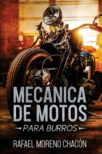 Libro: Mecánica De Motos: Para Burros (spanish Edition)