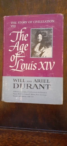 The Story Of Civilization Viii. The Age Of Louis Xiv 