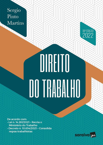 Direito do Trabalho - 38ª edição 2022, de Martins, Sergio Pinto. Editora Saraiva Educação S. A., capa mole em português, 2022