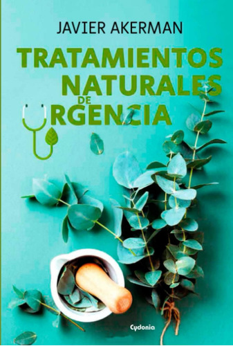 Libro: Tratamientos Naturales De Urgencia (spanish Edition)