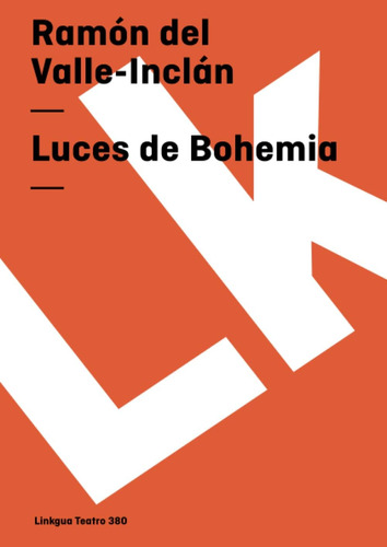 Libro:  Luces De Bohemia (teatro) (spanish Edition)