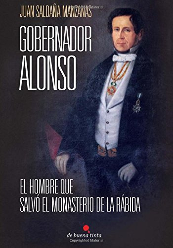 Gobernador Alonso: El Hombre Que Salvo El Monasterio De La R