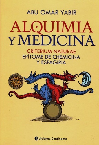 Alquimia Y Medicina : Criterium Naturae - Abu Omar Yabir