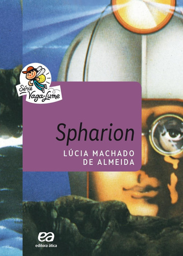 Spharion, de Almeida, Lúcia Machado de. Série Vaga-Lume Editora Somos Sistema de Ensino, capa mole em português, 2007