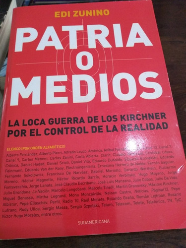 Patria O Medios. Edi Zunino. Sudamericana. Olivos